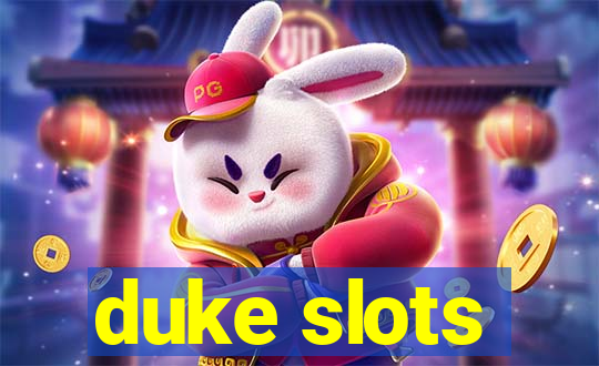 duke slots