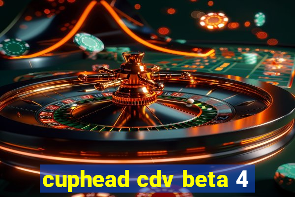 cuphead cdv beta 4