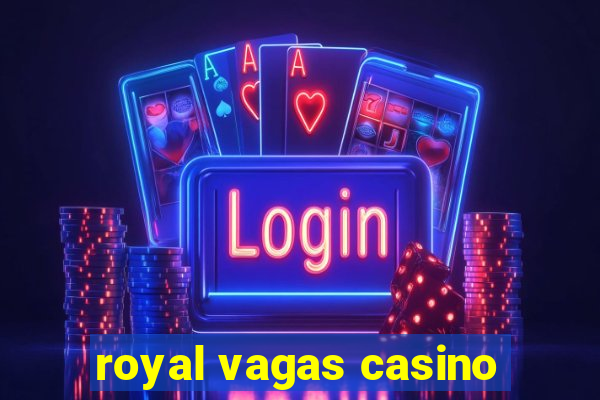 royal vagas casino