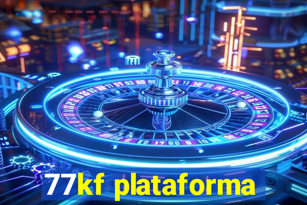 77kf plataforma