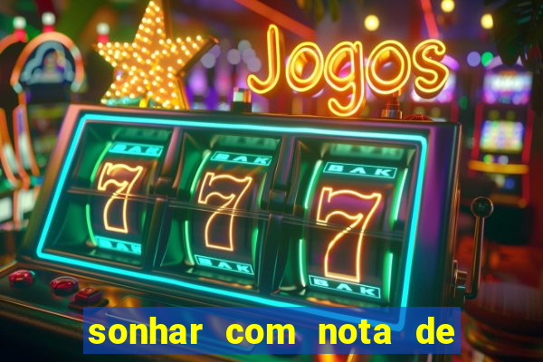 sonhar com nota de 5 reais no jogo do bicho