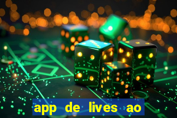 app de lives ao vivo 18