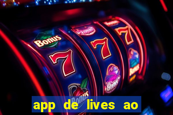 app de lives ao vivo 18