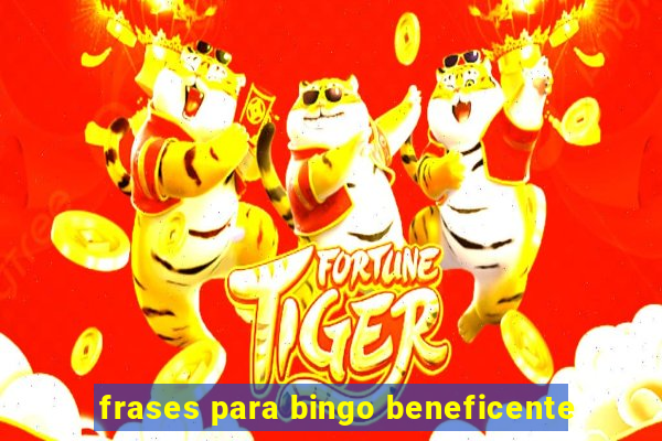 frases para bingo beneficente