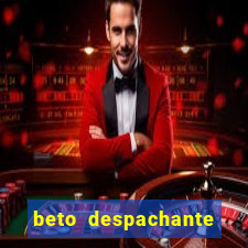 beto despachante pouso alegre