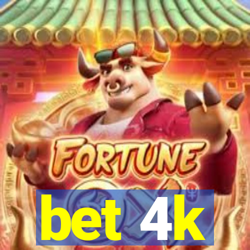 bet 4k