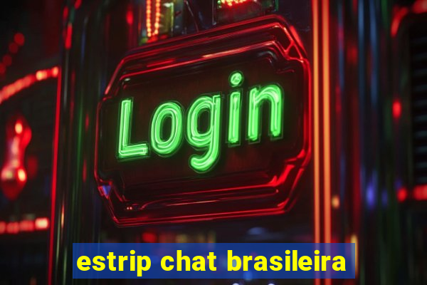 estrip chat brasileira