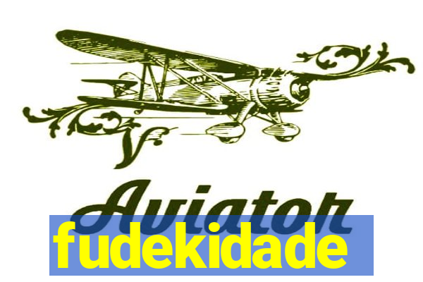 fudekidade