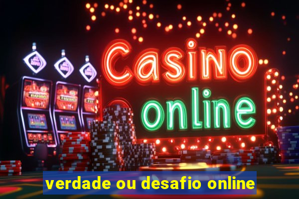 verdade ou desafio online