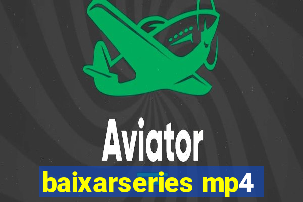 baixarseries mp4