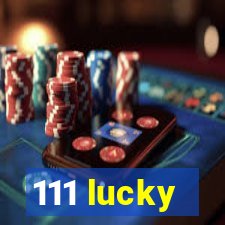 111 lucky