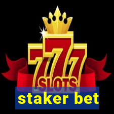 staker bet