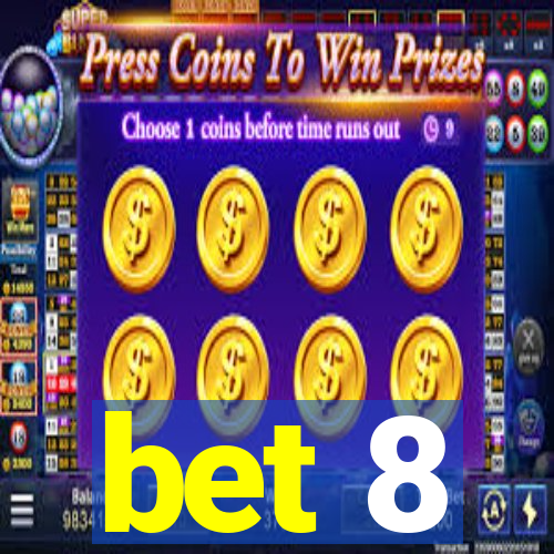 bet 8