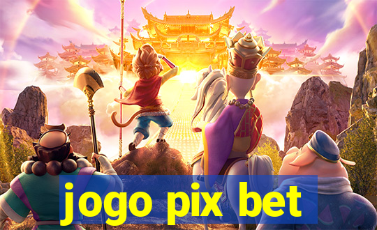 jogo pix bet