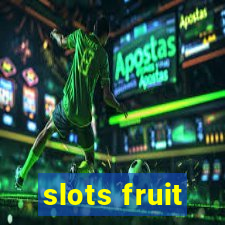 slots fruit