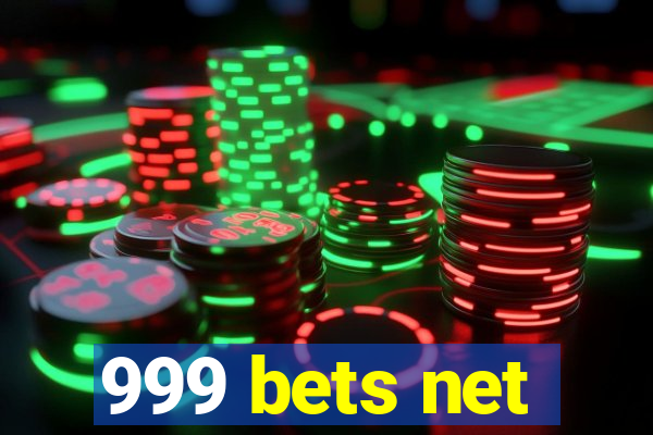 999 bets net