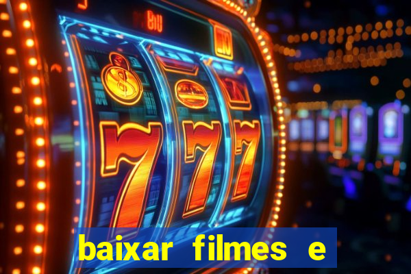 baixar filmes e series mp4