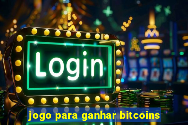 jogo para ganhar bitcoins