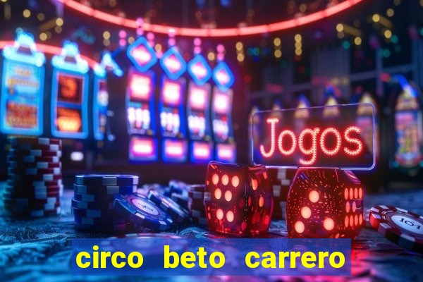 circo beto carrero onde fica