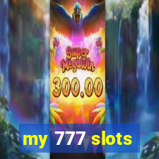 my 777 slots