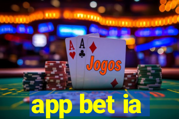 app bet ia