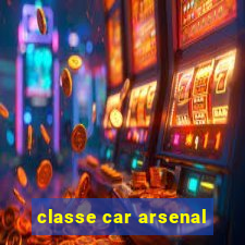 classe car arsenal