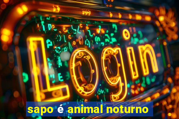 sapo é animal noturno