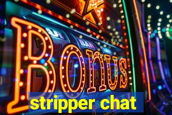 stripper chat