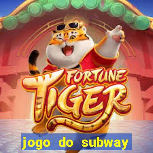 jogo do subway surf de ganhar dinheiro