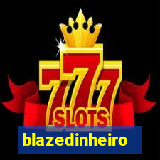 blazedinheiro