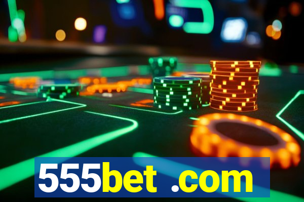 555bet .com