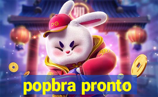 popbra pronto