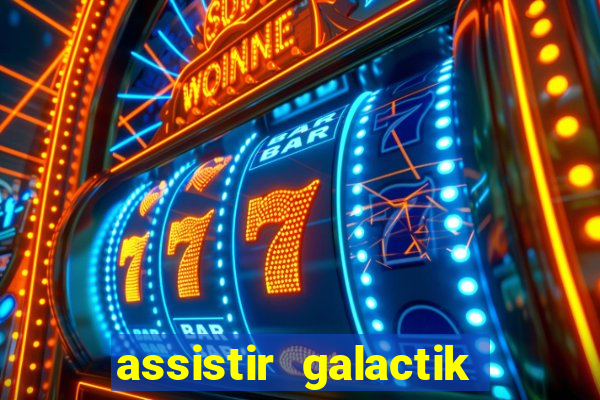 assistir galactik football dublado