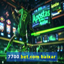 7700 bet.com baixar