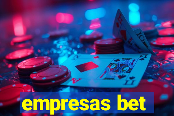 empresas bet