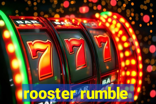 rooster rumble