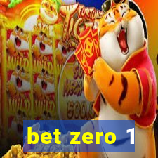 bet zero 1