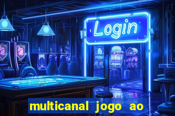 multicanal jogo ao vivo hd