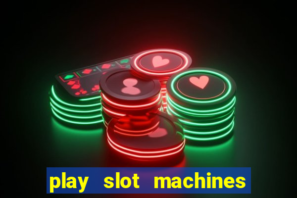 play slot machines for real money online