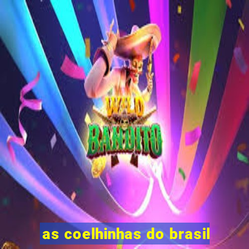 as coelhinhas do brasil