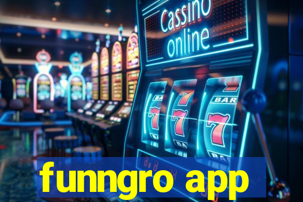 funngro app