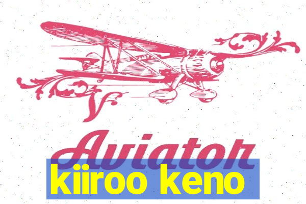 kiiroo keno