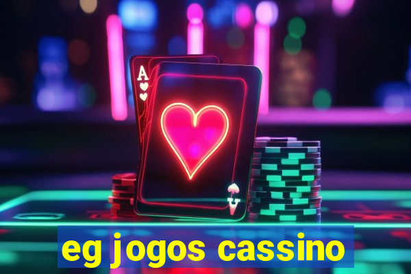 eg jogos cassino