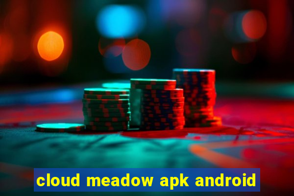 cloud meadow apk android