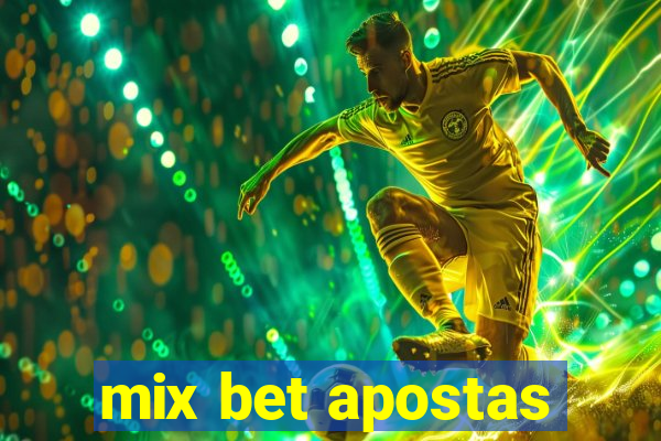 mix bet apostas