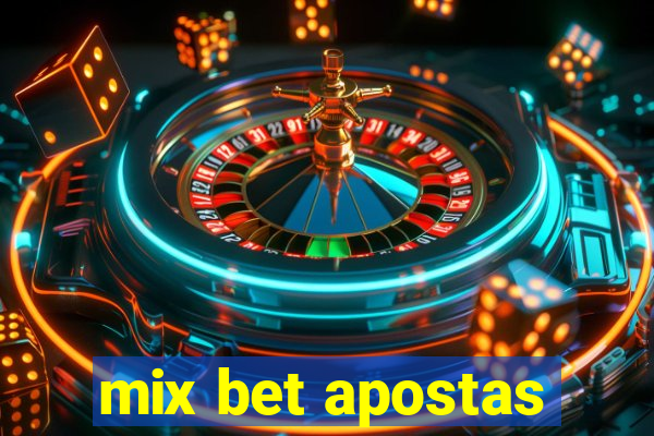 mix bet apostas