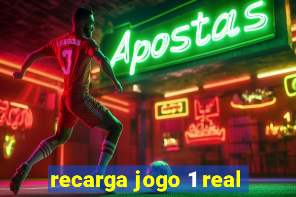 recarga jogo 1 real