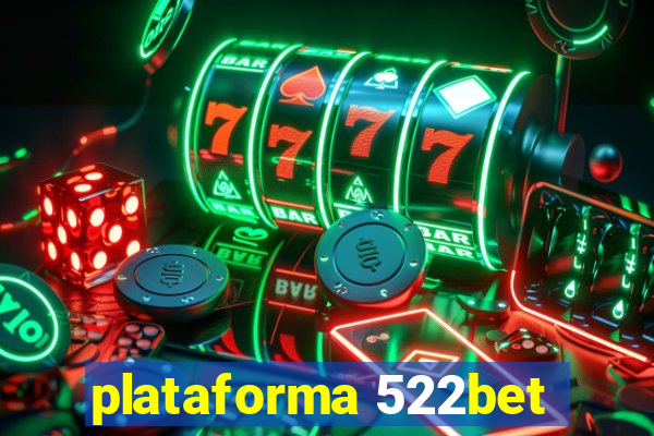 plataforma 522bet