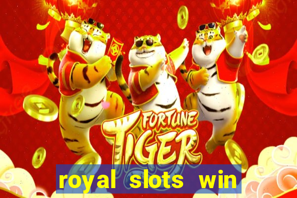 royal slots win lucky cash