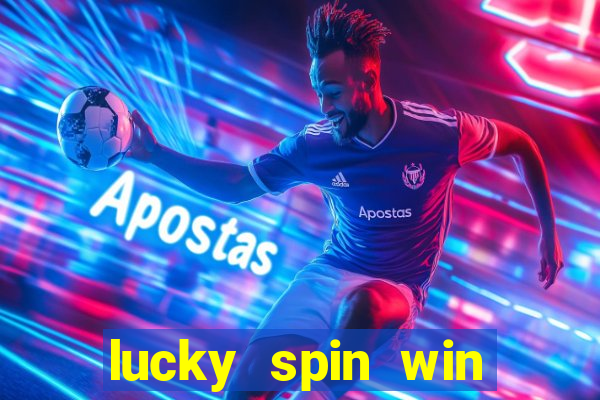 lucky spin win real money